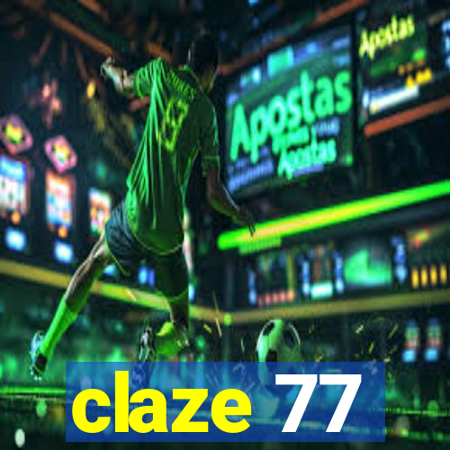 claze 77